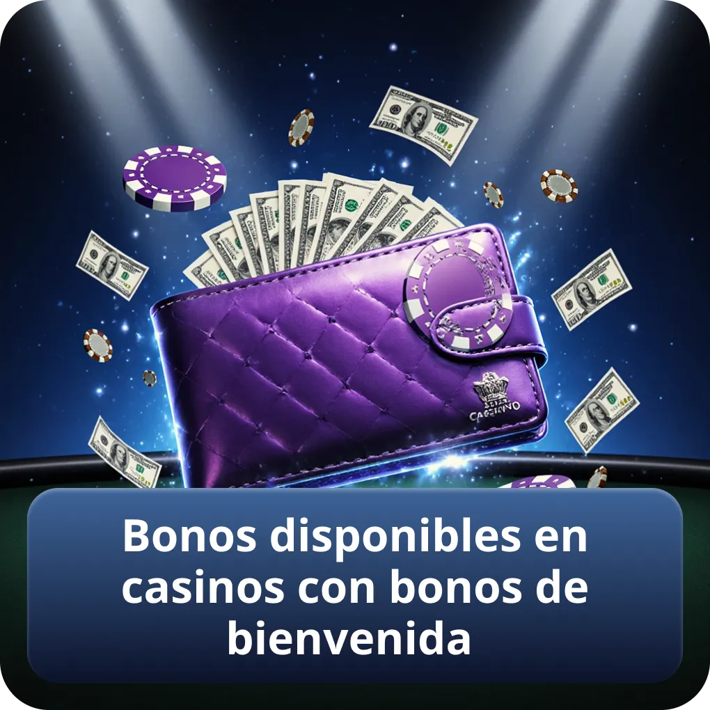 Tipos de bonos disponibles en casinos con bonos de bienvenida