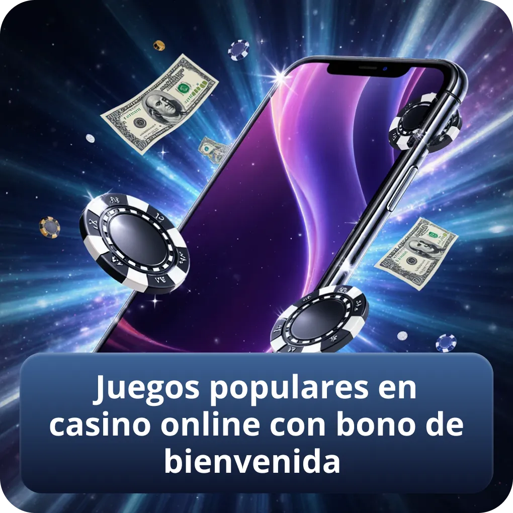 Juegos más populares en casino online con bono de bienvenida